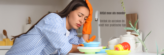 Altijd moe als moeder